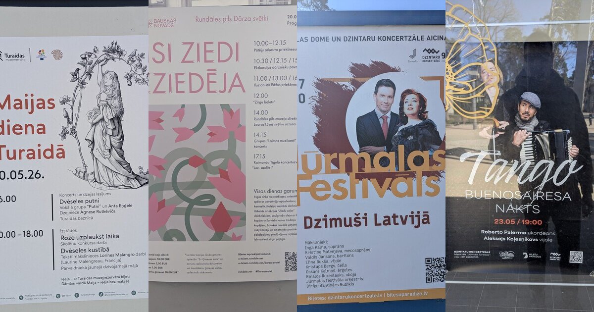 Fyra evenemangsaffischer sedda runt om i Lettland våren 2026, Maijas dag i Turaida, Trädgårdsfestivalen på Rundāle, Tango Buenos Aires-natten och Jūrmalafestivalen.